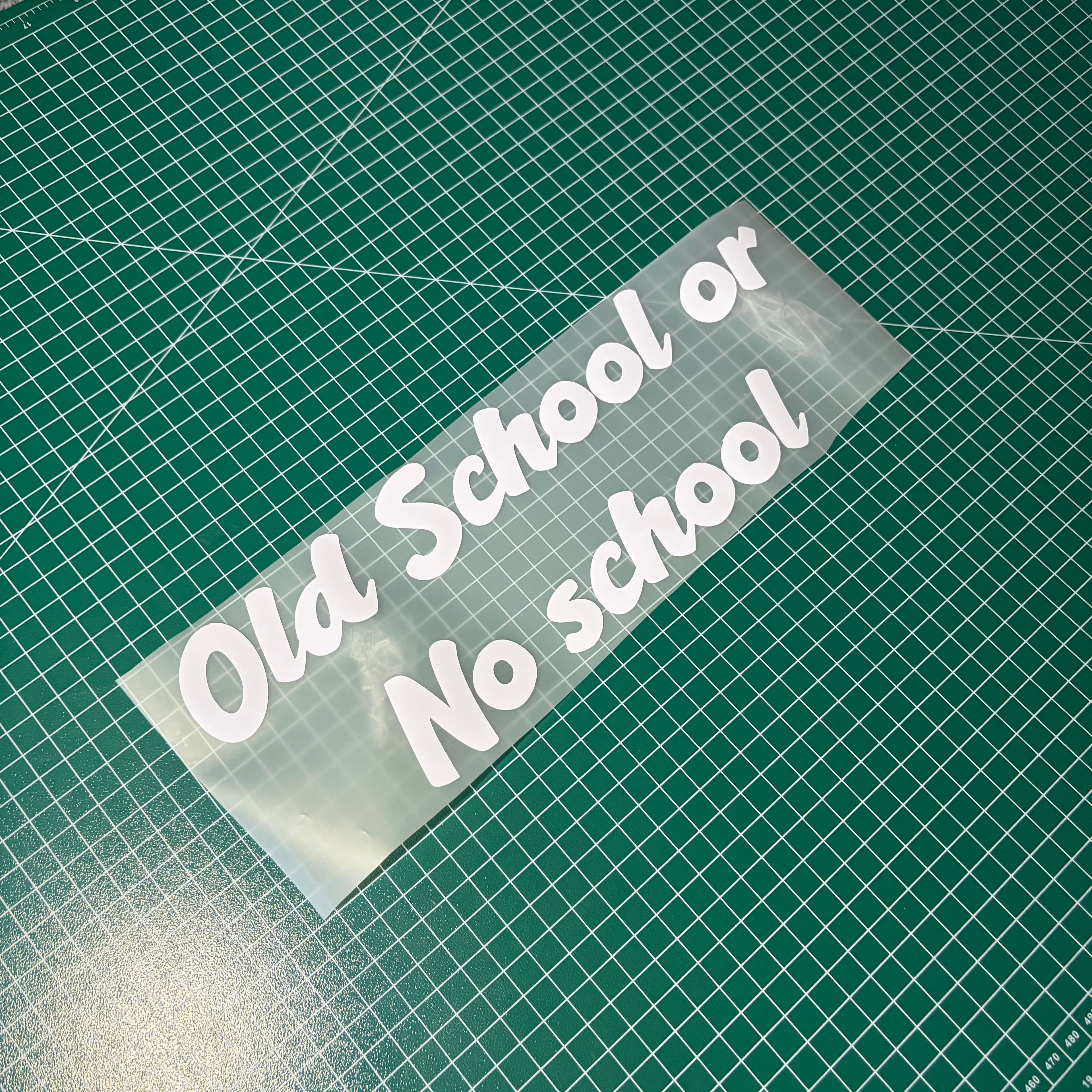 Window Sticker Small Old School of No school