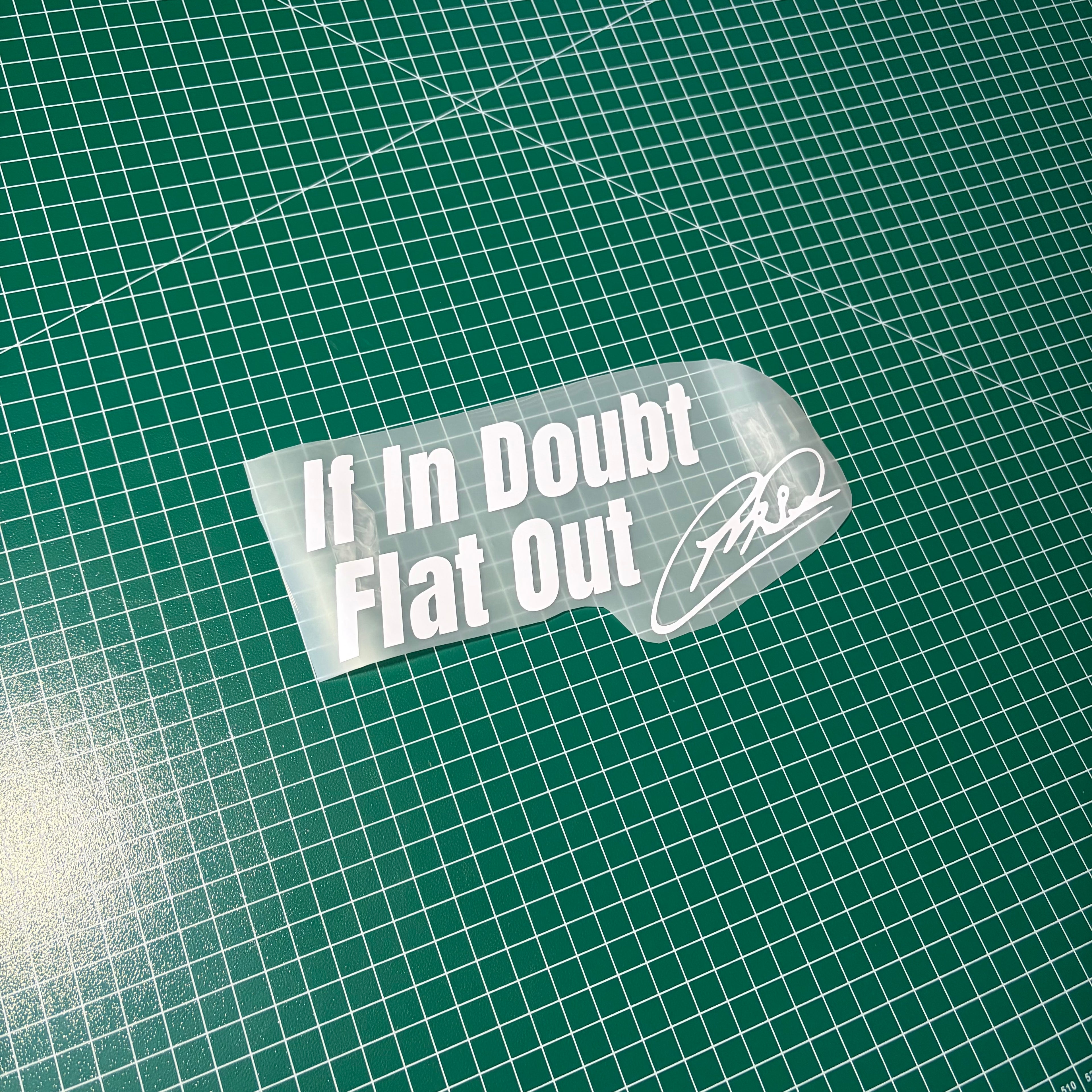 Window Sticker Small If In Doubt Flat Out